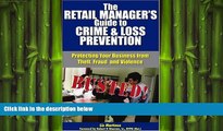 READ book  The Retail Manager s Guide to Crime   Loss Prevention: Protecting Your Business from
