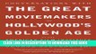 Best Seller Conversations with the Great Moviemakers of Hollywood s Golden Age at the American