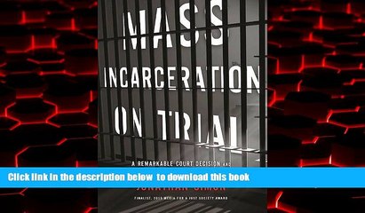 Read books  Mass Incarceration on Trial: A Remarkable Court Decision and the Future of Prisons in