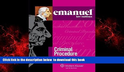 Best books  Emanuel Law Outlines: Criminal Procedure, Thirtieth Edition BOOOK ONLINE