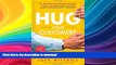 FAVORITE BOOK  Hug Your Customers: The Proven Way to Personalize Sales and Achieve Astounding