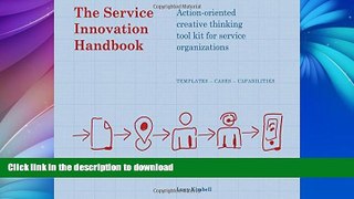 READ BOOK  The Service Innovation Handbook: Action-oriented Creative Thinking Toolkit for Service
