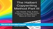 READ  The Halbert Copywriting Method Part III: The Simple Fast   Easy Editing Formula That Forces