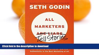 FAVORITE BOOK  All Marketers are Liars: The Underground Classic That Explains How Marketing