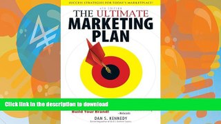 READ BOOK  The Ultimate Marketing Plan: Target Your Audience! Get Out Your Message! Build Your