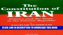[PDF] The Constitution of Iran: Politics and the State in the Islamic Republic Popular Colection