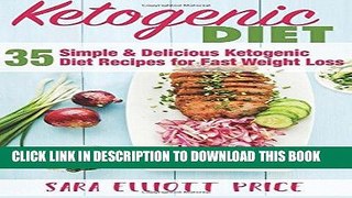 [PDF] Ketogenic Diet: 35 Simple and Delicious Ketogenic Diet Recipes for Fast Weight Loss Popular