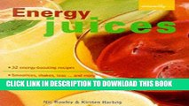 MOBI Energy Juices: 32 Energy-boosting Recipes/Smoothies, Shakes, Teas...and More/Vitality from