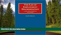 READ book  The Law of Employment Discrimination: Cases and Materials (University Casebook Series)