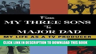 Best Seller From My Three Sons to Major Dad: My Life as a TV Producer (The Scarecrow Filmmakers