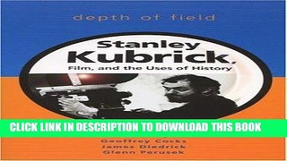 Best Seller Depth of Field: Stanley Kubrick, Film, and the Uses of History (Wisconsin Film
