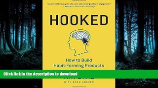 FAVORITE BOOK  Hooked: How to Build Habit-Forming Products  GET PDF