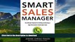 EBOOK ONLINE  Smart Sales Manager: The Ultimate Playbook for Building and Running a
