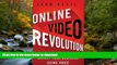 FAVORITE BOOK  Online Video Revolution: How to Reinvent and Market Your Business Using Video FULL