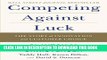 [PDF Kindle] Competing Against Luck: The Story of Innovation and Customer Choice Audiobook Free