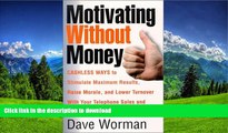 READ  Motivating Without Money-Cashless Ways to Stimulate Maximum Results, Raise Morale, and