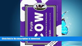 FAVORITE BOOK  Purple Cow, New Edition: Transform Your Business by Being Remarkable FULL ONLINE