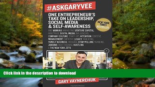 READ  #AskGaryVee: One Entrepreneur s Take on Leadership, Social Media, and Self-Awareness FULL