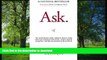 READ BOOK  Ask: The Counterintuitive Online Method to Discover Exactly What Your Customers Want