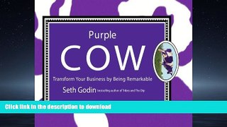 EBOOK ONLINE  Purple Cow: Transform Your Business by Being Remarkable  GET PDF