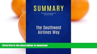 EBOOK ONLINE  Summary: The Southwest Airlines Way: Review and Analysis of Gittell s Book FULL