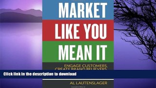 READ  Market Like You Mean It: Engage Customers, Create Brand Believers, and Gain Fans for