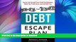 FAVORITE BOOK  The Debt Escape Plan: How to Free Yourself From Credit Card Balances, Boost Your