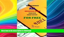 EBOOK ONLINE  How to Remove ALL Negative Items from your Credit Report: Do It Yourself Guide to