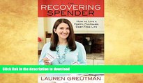 READ  The Recovering Spender: How to Live a Happy, Fulfilled, Debt-Free Life FULL ONLINE