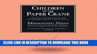 MOBI The Children of the Paper Crane: The Story of Sadako Sasaki and Her Struggle with the A-Bomb