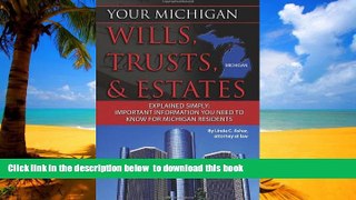 Read books  Your Michigan Wills, Trusts,   Estates Explained Simply: Important Information You