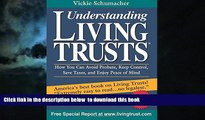 Read books  Understanding Living Trusts: How You Can Avoid Probate, Keep Control, Save Taxes, and