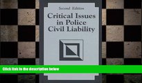 READ book  Critical Issues in Police Civil Liability  FREE BOOOK ONLINE