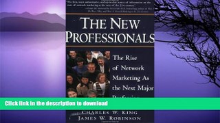 READ  The New Professionals: The Rise of Network Marketing As the Next Major Profession FULL