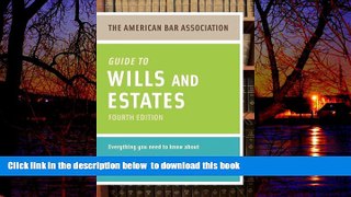 Best books  American Bar Association Guide to Wills and Estates, Fourth Edition: An Interactive