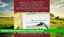 Best book  Wills, Trusts, and Estates Administration (4th Edition) BOOOK ONLINE