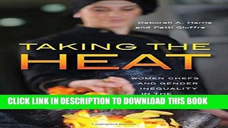MOBI Taking the Heat: Women Chefs and Gender Inequality in the Professional Kitchen PDF Ebook