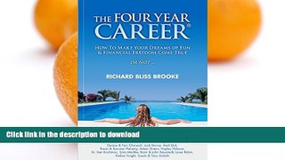 READ  The Four Year CareerÂ®; How to Make Your Dreams of Fun and Financial Freedom Come True Or