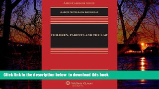 Read books  Children, Parents and the Law: Public and Private Authority in the Home, Schools, and