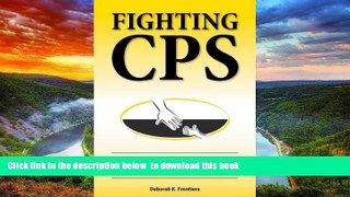 Read books  Fighting CPS: Guilty Until Proven Innocent of Child Protective Services Charges BOOK
