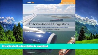 READ BOOK  International Logistics: Management of International Trade Operations (with Make the