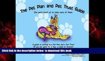 liberty books  The Pet Plan and Pet Trust Guide: Our Pets Trust Us to Take Care of Them; A Guide