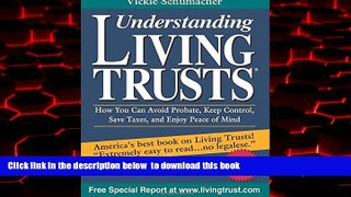 Best book  Understanding Living Trusts: How You Can Avoid Probate, Keep Control, Save Taxes, and