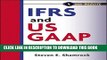 [PDF Kindle] IFRS and US GAAP, with Website: A Comprehensive Comparison Ebook Download