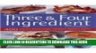 KINDLE Best Ever Three   Four Ingredient Cookbook: 400 Fuss-Free and Fast Recipes - Breakfasts,