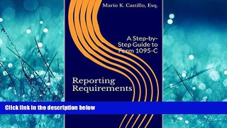 FREE PDF  Reporting Requirements: A Step-by-Step Guide to Form 1095-C Mario Castillo  DOWNLOAD