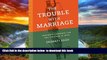liberty books  The Trouble with Marriage: Feminists Confront Law and Violence in India (Gender and
