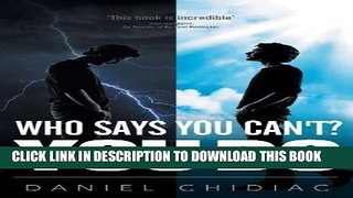 [PDF Kindle] Who Says You Can t? You Do Ebook Download