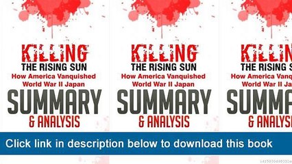 ]]]]]>>>>>(~EPub~~) Killing The Rising Sun: How America Vanquished World War II Japan | Summary & Analysis