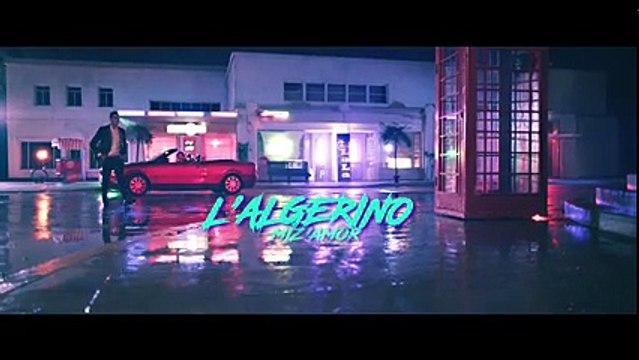 L'Algérino - Miz'amor (Clip Officiel)